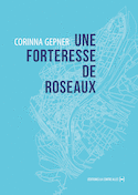 Une forteresse de roseaux